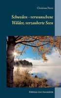 Schweden - Verwunschene Walder, Verzauberte Seen