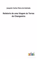 Relatorio de uma Viagem ás Terras do Changamira