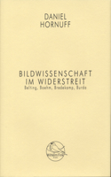 Bildwissenschaft Im Widerstreit