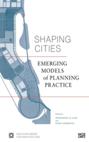 Shaping Cities: Emerging Models of Planning Practice