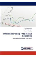 Inferences Using Progressive Censoring