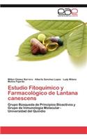 Estudio Fitoquimico y Farmacologico de Lantana Canescens