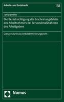 Die Berucksichtigung Des Erscheinungsbildes Des Arbeitnehmers Bei Personalmassnahmen Des Arbeitgebers: Grenzen Durch Das Antidiskriminierungsrecht(158 Arbeits- Und Sozialrecht)