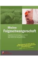 Meine Folgeschwangerschaft - Begleitbuch für Schwangere, ihre Partner und Fachpersonen nach Fehlgeburt, stiller Geburt oder Neugeborenentod