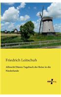 Albrecht Dürers Tagebuch der Reise in die Niederlande