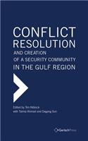 Conflict Resolution and Creation of a Security Community in the Gulf Region