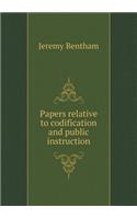 Papers Relative to Codification and Public Instruction