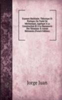 Examen Maritimie: Theorique Et Pratique, Ou Traite De Mechanique, Applique A La Construction Et A La Manoeuvre Des Vaisseaux & Autres Batiments (French Edition)