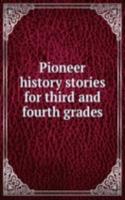 Pioneer history stories for third and fourth grades