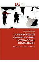 protection de l''enfant en droit international humanitaire