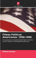 Filmes Políticos Americanos: 1968-1980