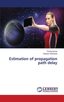 Estimation of propagation path delay