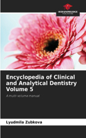 Encyclopedia of Clinical and Analytical Dentistry Volume 5