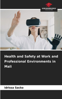 Health and Safety at Work and Professional Environments in Mali