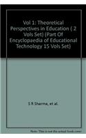 Theoretical Perspectives In Education (Set Of 2 Vols )