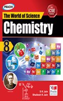 ICSE The World of Science : Chemistry-8
