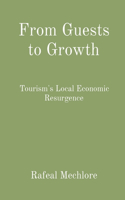 From Guests to Growth