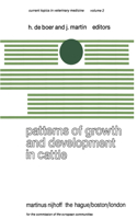 Patterns of Growth and Development in Cattle: A Seminar in the EEC Programme of Coordination of Research on Beef Production held at Ghent, October 11–13, 1977(2 Current Topics in Veterinary Medicine)