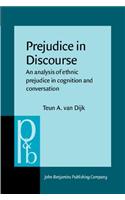 Prejudice in Discourse: An analysis of ethnic prejudice in cognition and conversation(V:3 Pragmatics & Beyond)