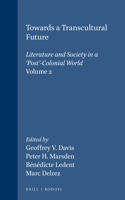 Towards a Transcultural Future: Literature and Society in a `Post'-Colonial World 2