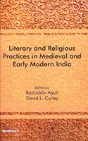 Literary and Religious Practices in Medieval and Early Modern India