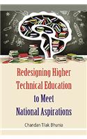 Redesigning Higher Technical Education to Meet National Aspirations