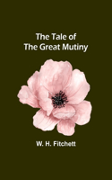 Tale of the Great Mutiny