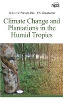 Climate Change and Plantations in the Humid Tropics