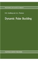 Dynamic Pulse Buckling: Theory and Experiment(12 Mechanics of Elastic Stability)