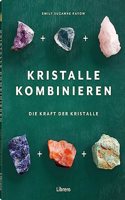 Kristalle kombinieren: Die Kraft der Kristalle