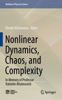 Nonlinear Dynamics, Chaos, and Complexity: In Memory of Professor Valentin Afraimovich