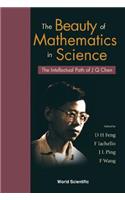 Beauty Of Mathematics In Science, The: The Intellectual Path Of J Q Chen
