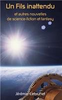 Un Fils inattendu et autres nouvelles de science-fiction et fantasy