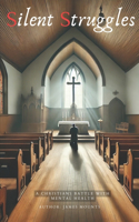 Silent Struggles: A Christian's Battle with Mental Health