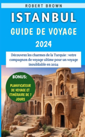 Istanbul Guide De Voyage 2024