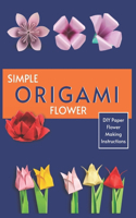 Simple Origami Flower: DIY Paper Flower Making Instructions