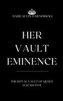 Her Vault Eminence