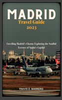 Madrid Travel Guide 2023