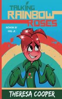 Talking Rainbow Roses