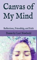 Canvas of My Mind: Reflections, Friendship, and Faith