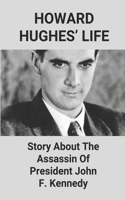 Howard Hughes' Life