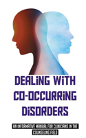 Dealing With Co-Occurring Disorders