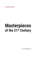 Masterpieces of the 21st Century: Art in the Digital Age
