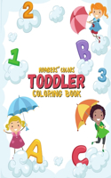Toddler COLORING BOOK: alphabet coloring book for toddlers 1-5 activity book - My First Toddler Coloring Book - Big Skills for Little Hands - Ages 3-5 and Up, Colors, Shap