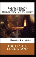 Baron Trump's marvellous underground journey-(Illusttrated & annotated)