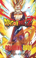 Dragon Ball Z Coloring Book for Kids and Adults: Dragon ball super, Dragon ball Coloring Book, More Then 50 High Quality illustrations