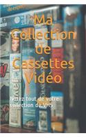 Ma Collection de Cassettes Vidéo: Notez tout de votre collection de VHS