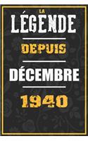 La Légende Depuis DÉCEMBRE 1940: cahier / carnet Cadeaux drôles et idées cadeaux drôles POUR 1940 Anniversaire, 110 Pages, 15CMx23CM, Couverture souple,80 Cadeau Anniversaire 80 ans