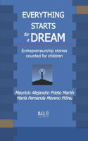 Everything Starts for a Dream