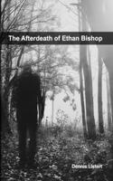 Afterdeath of Ethan Bishop